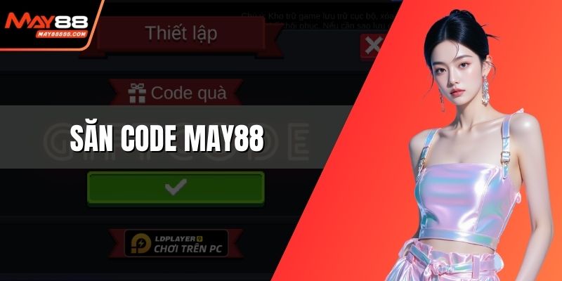 Săn code May88